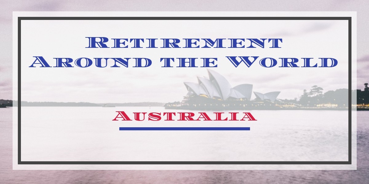 Retirement Around the World Australia Next Generation Trust Company