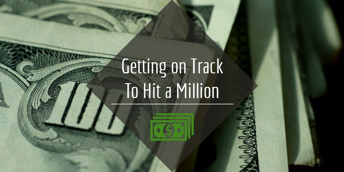 Getting on Track to Hit a Million Next Generation Trust Company