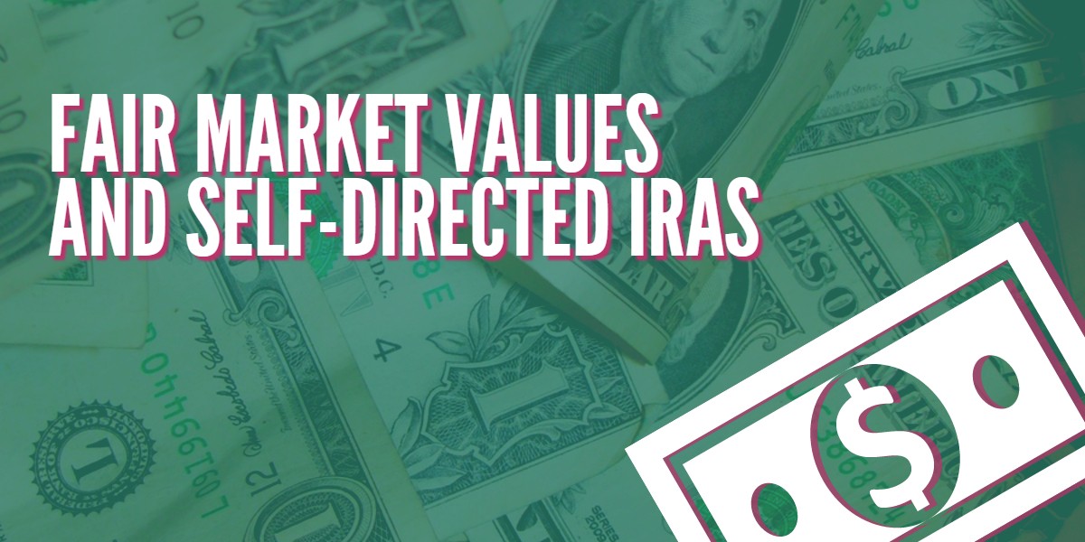 Fair Market Values and SelfDirected IRAs Next Generation Trust Company